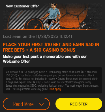 Place your first $10 bet and earn $30 in free bets + a $10 casino bonus